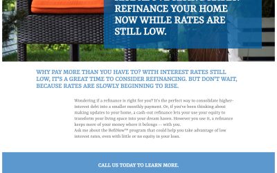 Rise above rising rates. Refinance your home now while rates are still low.